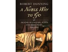 Livro a noble way to go de robert dunning (inglês)