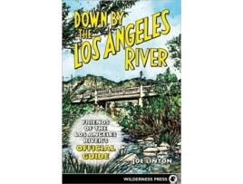 Livro down by the los angeles river de joe linton (inglês)