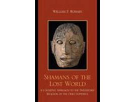 Livro shamans of the lost world de william f. romain (inglês)