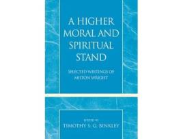 Livro a higher moral and spiritual stand de edited by timothy s g binkley (inglês)