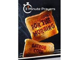 Livro 3 - minute prayers for the morning de gaynor cobb (inglês)