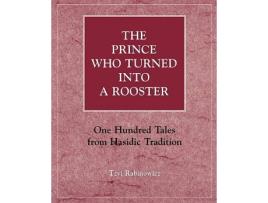 Livro the prince who turned into a rooster de tzvi rabinowicz (inglês)