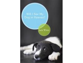 Livro will i see my dog in heaven de friar jack wintz (inglês)