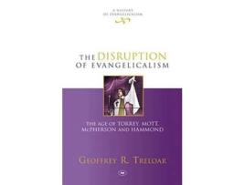 Livro the disruption of evangelicalism de geoffrey r. treloar (inglês)