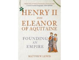 Livro henry ii and eleanor of aquitaine de matthew lewis (inglês)