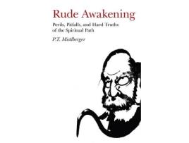 Livro rude awakening - perils, pitfalls, and hard truths of the spiritual path de p.t. mistlberger (inglês)