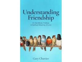 Livro understanding friendship de gary chartier (inglês)