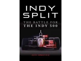 Livro indy split : the battle for the indy 500 de john oreovicz (inglês)