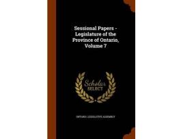 Livro sessional papers - legislature of the province of ontario, volume 7 de created by ontario legislative assembly (inglês)