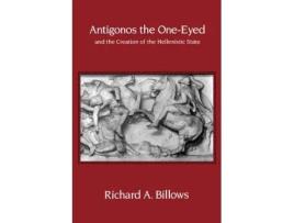 Livro antigonos the one-eyed and the creation of the hellenistic state de richard a. billows (inglês)