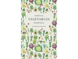 Livro stuff every vegetarian should know de katherine mcguire (inglês)