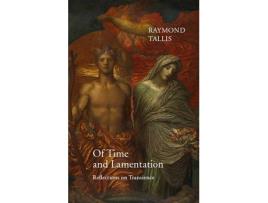 Livro of time and lamentation de professor raymond tallis (inglês)