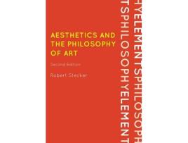 Livro aesthetics and the philosophy of art de robert stecker (inglês)