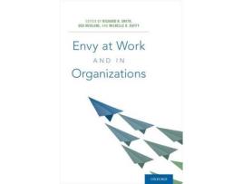 Livro envy at work and in organizations de edited by richard h smith , edited by ugo merlone , edited by michelle k duffy (inglês)