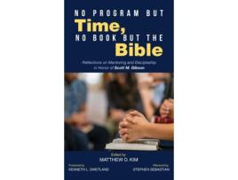 Livro no program but time, no book but the bible de matthew d kim (inglês)