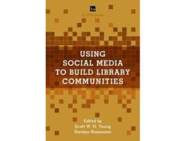 Livro using social media to build library communities de edited by doralyn rossman edited by scott w h young (inglês)
