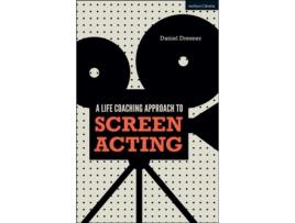Livro a life-coaching approach to screen acting de dresner, daniel (freelance, uk) (inglês)