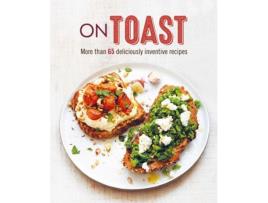 Livro on toast de ryland peters & small (inglês)