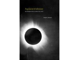 Livro argument and inference de johnson, gregory (instructor of philosophy, mississippi state university) (inglês)