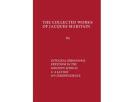 Livro integral humanism, freedom in the modern world, and a letter on independence, revised edition de jacques maritain (inglês)