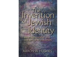 Livro invention jew identity de aaron w. hughes (inglês)