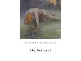 Livro on betrayal de avishai margalit (inglês)