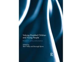 Livro valuing disabled children and young people de edited by bronagh byrne edited by berni kelly (inglês)