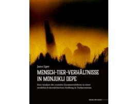 Livro mensch-tier-verhaltnisse in monjukli depe de jana eger (alemão)