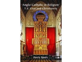 Livro anglo-catholic in religion de barry spurr (inglês)