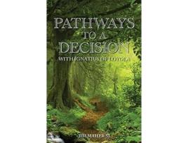 Livro pathways to a decision de jim maher sj (inglês)