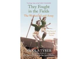 Livro they fought in the fields: the women's land army de nicola tyrer (inglês)