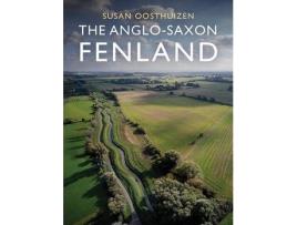 Livro the anglo-saxon fenland de susan oosthuizen (inglês)