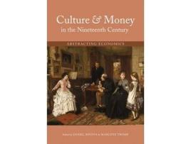 Livro culture and money in the nineteenth century de edited by daniel bivona , edited by marlene tromp (inglês)