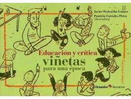 Livro Educación Y Crítica : Viñetas Para Una Época de Javier Pericacho Gómez (Espanhol)