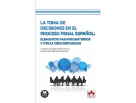 Livro La Toma De Decisiones En El Proceso Penal Español de Martínez García Donas, Araceli (Castelhano)
