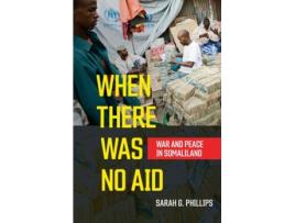 Livro when there was no aid de sarah g. phillips (inglês)