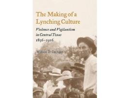 Livro the making of a lynching culture de william d. carrigan (inglês)