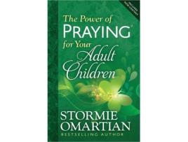 Livro the power of praying for your adult children de stormie omartian (inglês)