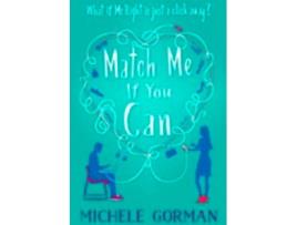 Livro Match Me If You Can de Michele Gorman