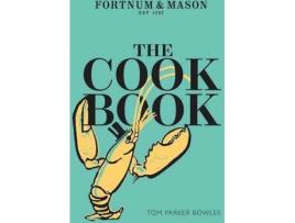 Livro Fortnum & Mason The Cook Book de Bowles Tom Parker