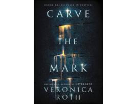 Livro Carve The Mark de Veronica Roth