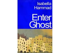 Livro Enter Ghost de Isabella Hammad, (Inglês)