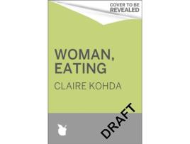 Livro Woman Eating de Claire Kohda,  (Inglês)