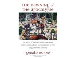 Livro the dawning of the apocalypse de gerald horne (inglês)