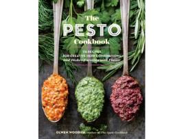 Livro pesto cookbook: 116 recipes for creative herb combinations and dishes bursting with flavor de olwen woodier (inglês)