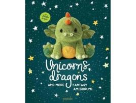 Livro unicorns, dragons and more fantasy amigurumi, volume 1 de amigurumipatterns net (inglês)