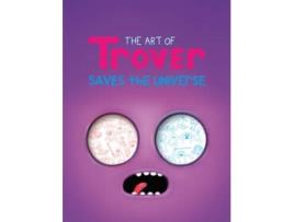 Livro The Art Of Trover Saves The Universe de Games Squanch (Inglês)