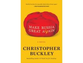 Livro Make Russia Great Again de Christopher Buckley  (Inglês)