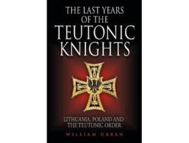 Livro the last years of the teutonic knights de william urban (inglês)