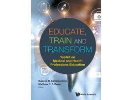 Livro Educate, Train And Transform: Toolkit On Medical And Health Professions Education (Inglês)